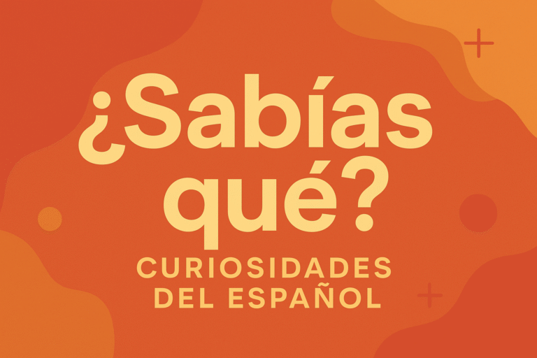 Diseño moderno con el texto “¿Sabías que? Curiosidades del español” sobre fondo llamativo